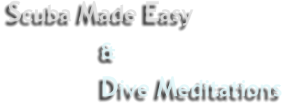 Scuba Made Easy & Dive Meditations